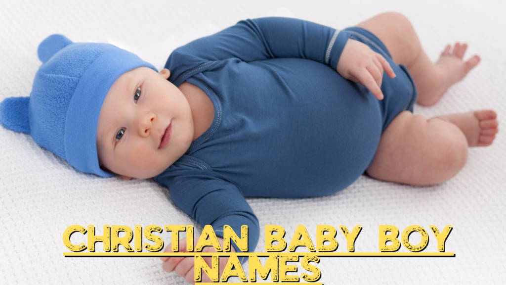 unique  christian baby boy names with ,meaning